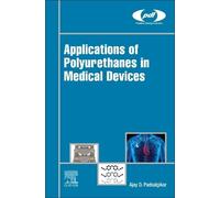 Ajay Padsalgika Applications of Polyurethanes in Medical Devi (Copertina rigida)