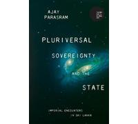 Ajay Parasram Pluriversal Sovereignty and the State (Tascabile)