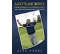 Ajay Patel Ajay's Journey from Setback to Strength with his own Pers (Tascabile)
