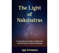 Ajay Srivastava The Light of Nakshatras (Tascabile)