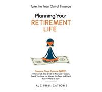 Ajc Publication Planning Your Retirement Life - Secure Your F (Copertina rigida)
