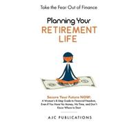 Ajc Publication Planning Your Retirement Life - Secure Your Future N (Tascabile)