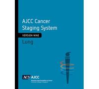 AJCC Cancer Staging System: Lung