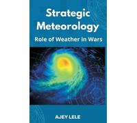Ajey Lele Strategic Meteorology (Copertina rigida)