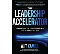 Ajit Kambil The Leadership Accelerator: The Playbook for Tran (Copertina rigida)