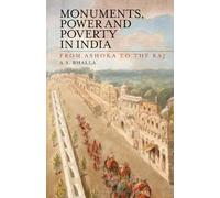 Ajit S. Bhalla Monuments, Power and Poverty in India (Tascabile)