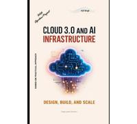 Ajit Singh Cloud 3.0 and AI Infrastructure (Tascabile)