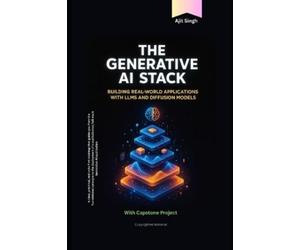 Ajit Singh The Generative AI Stack (Tascabile)