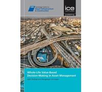 Ajith Kumar Parlikad R Whole-Life Value-Based Decision-Making (Copertina rigida)