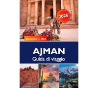AJMAN Guida di viaggio 2026: Spiagge, patrimonio e le migliori cose da fare per una vacanza indimenticabile