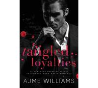 Ajme Williams Tangled Loyalties (Tascabile) Mafia Lords of Sin