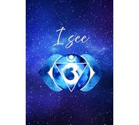 Ajna Third Eye Chakra Notebook “I See” - 7 Chakras Journal for Self Healing: 6th Chakra Notebook + Blank Sketchbook Pages for Spiritual Healer Notes