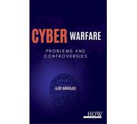 Ajoy Banerjee Cyber Warfare- Problems and Controversies (Tascabile)