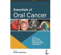 AK Dewan Rajan Arora Swarupa Mitra Ullas Bat Essentials of Oral Canc (Tascabile)