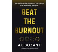 Adam Davis Ak D Beat the Burnout: Prevention and Recovery Solutions (Tascabile)