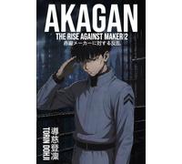 Akagan The Rise Against Maker Vol 2