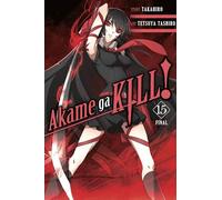 Akame Ga Kill, Vol. 15 by Takahiro