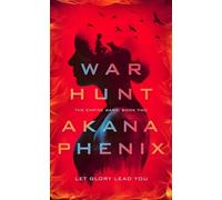 Akana Phenix War Hunt (Tascabile) Empire Wars