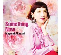 AKASAKI, MAYUMI - SOMETHING NOW