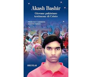 Akash Bashir. Giovane pakistano testimone di Cristo