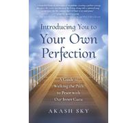 Akash Sky Introducing You to Your Own Perfection (Tascabile)