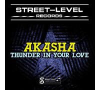 Akasha - Thunder In Your Love
