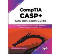 Akashdeep Bhardwaj CompTIA CASP+ CAS-004 Exam Guide (Tascabile)