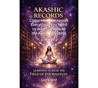 AKASHIC RECORDS. LEARNING TO READ THE FIELD OF INFORMATION: COURSE