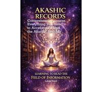 AKASHIC RECORDS. LEARNING TO READ THE FIELD OF INFORMATION: COURSE