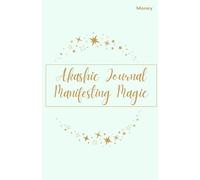 Akashic Records Manifesting Journal: MONEY