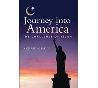 Akbar Ahmed Journey into America (Tascabile)