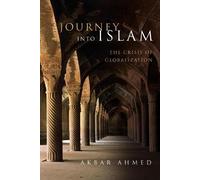 Akbar Ahmed Journey into Islam (Tascabile)