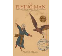 Akbar Ahmed The Flying Man (Tascabile)
