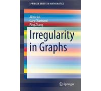 Akbar Ali Gary Chartrand Ping Zhang Irregularity in Graphs (Tascabile)