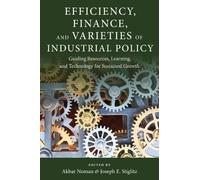 Joseph E. Stigl Efficiency, Finance, and Varieties of Industr (Copertina rigida)