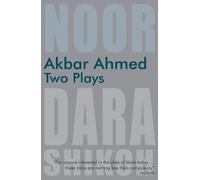 Akbar S. Ahmed Akbar Ahmed: Two Plays (Tascabile)