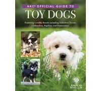 Akc Official Guide to Toy Dogs (Copertina rigida)