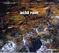 Akchote, Noel - Acid Rain