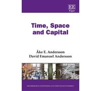 Åke E. Andersson David Emanuel Anderss Time, Space and Capit (Copertina rigida)