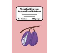 Akebi Fruit Cartoon Composition Notebook: Akebi Fruits Theme | 120 Lined Pages | 6x9 inches | School Works, College, Taking Notes, Journaling, Diary | ... And Adults | Gift For Friends And Family