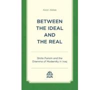Akeel Abbas Between the Ideal and the Real (Copertina rigida)
