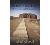Akeel Abboud Beyond the Text Reflections and Observations (Tascabile)