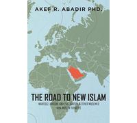 Akef R Abadir The Road to New Islam (Tascabile)