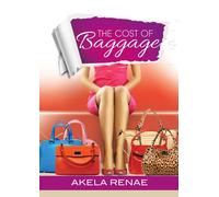 Akela Renae The Cost of Baggage (Tascabile)