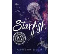 Akemi Dawn Bowman Starfish (Copertina rigida)