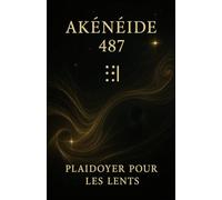 Akénéide 487: Plaidoyer pour les lents