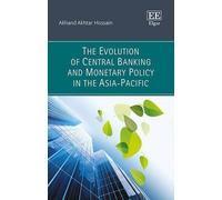 Akhand Akhtar H The Evolution of Central Banking and Monetary (Copertina rigida)