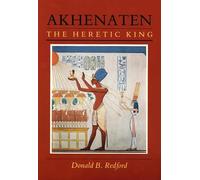 Akhenaten: The Heretic King