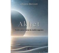 Akhet. Tredici passi verso la realtà sognata