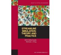Akhil Datta-Gupta Michael J King Streamline Simulation (Tascabile) Spe Textbook